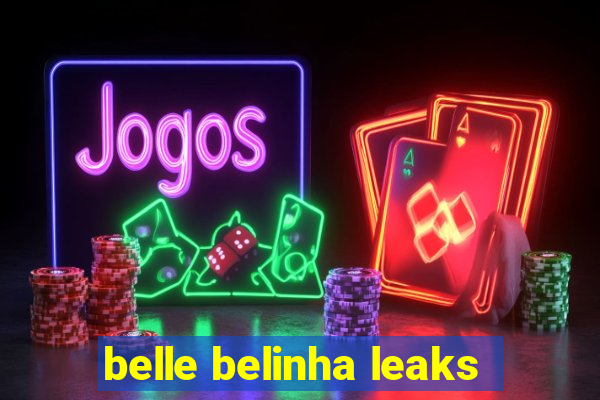 belle belinha leaks